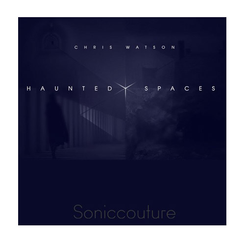 Soniccouture - Haunted Spaces